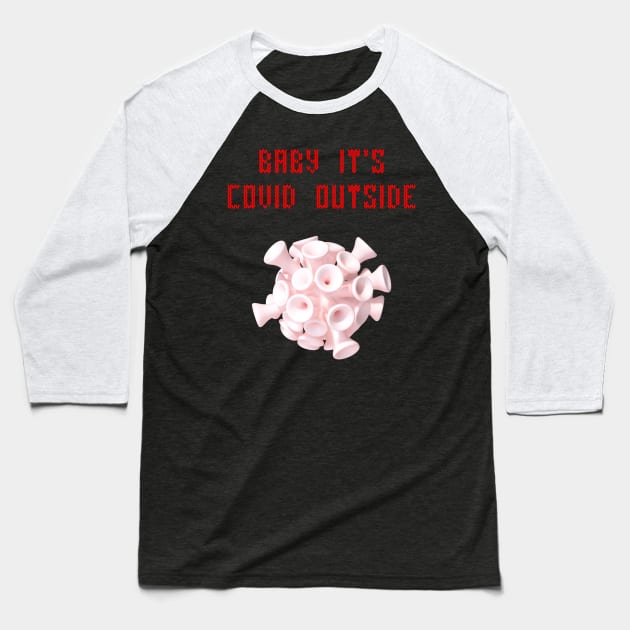 Baby it's cold outside Baseball T-Shirt by Cleopsys